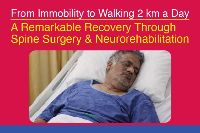 From Immobility to Independence: A Remarkable Spine Recovery Story
